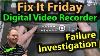 482 8 Channel Cctv Digital Video Recorder Failure Investigation Unsuccessful Repair