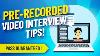 Pre Recorded Video Interview Tips Questions U0026 Brilliant Answers