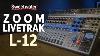 Zoom Livetrak L 12 Mixer Numérique Et Enregistreur Multipiste Review